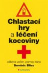 Chlastací hry a léčba kocoviny