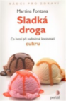 Sladká droga