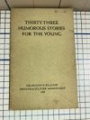 Thirty-three humorous stories for the young