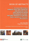 Ist European Workshop on Ambient Mass Spectrometry and Related Mass Spectrometry-Based Techniques in Food - Natural Products Control: Safety, Authenticity, Forensics, Metabolomics