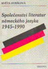 Společenství literatur německého jazyka 1945-1990