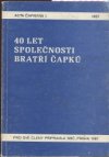 40 let Společnosti bratří Čapků