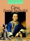 Čína - země hedvábí