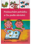 Poslouchám pohádku a čtu podle obrázků