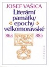 Literární památky epochy velkomoravské 863-885