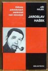 odkazy pokrokových osobností naší minulosti Jaroslav Hašek