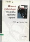 Obecná metodologie klinického výzkumu a praxe