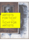 Artists for Tichý - Tichý for artists