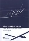 Vývoj lidských zdrojů v hl. m. Praze v letech 2000-2009