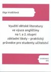 Využití dětské literatury ve výuce angličtiny na 1. a 2. stupni základní školy - praktický průvodce pro studenty učitelství