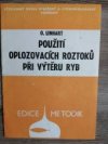 Použití oplozovacích roztoků při výtěru ryb