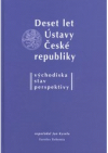 Deset let Ústavy České republiky