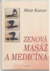 Zenová masáž a medicína pro všechny