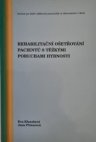 Rehabilitační ošetřování pacientů s těžkými poruchami hybnosti