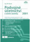 Podvojné účetnictví a účetní závěrka pro podnikatele 2001