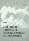 Využití informací o mikrostruktuře v matematickém modelování inženýrských problémů =