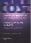 Full cost: výzva, nebo hrozba?, aneb, Full cost, nebo flat rate?