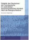 Didaktik des Deutschen als Fremdsprache im veränderten sprachenpolitischen Kontext nach der Bologna-Reform