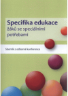 Specifika edukace žáků se speciálními potřebami