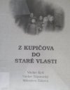 Z Kupičova do staré vlasti