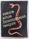 Henlein - Hitler a československá tragedie