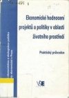 Ekonomické hodnocení projektů a politiky v oblasti životního prostředí