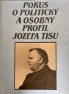 Pokus o politický a osobný profil Jozefa Tisu