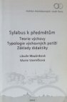 Sylabus k předmětům Teorie výchovy, Typologie výchovných potíží, Základy didaktiky