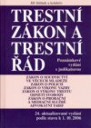 Trestní zákon a trestní řád s poznámkami a judikaturou