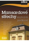 Mansardové střechy obytných podkroví