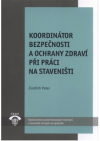 Koordinátor bezpečnosti a ochrany zdraví při práci na staveništi