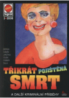 Třikrát pojištěná smrt