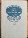 Jan Gutenberg, vynálezce knihtisku