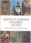 Kostel sv. Martina v Blansku (1140–2020)