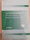 Le fonctionnement asymetrique du signe linguistique