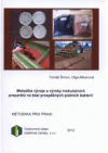 Metodika vývoje a výroby inokulačních preparátů na bázi prospěšných půdních bakterií