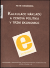 Kalkulace nákladů a cenová politika v tržní ekonomice