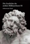 Die Geschichte der antiken Bildhauerkunst