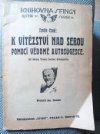 K vítězství nad sebou pomocí vědomé autosugesce