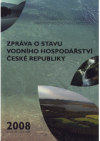 Zpráva o stavu vodního hospodářství České republiky 2008