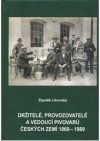 Držitelé, provozovatelé a vedoucí pivovarů Českých zemí 1869-1989