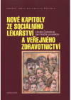 Nové kapitoly ze sociálního lékařství a veřejného zdravotnictví