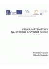 Výuka matematiky na střední a vysoké škole