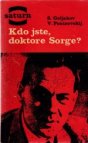 Kdo jste, doktore Sorge?