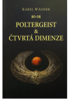 Poltergeist & čtvrtá dimenze