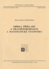 Sbírka příkladů z pravděpodobnosti a matematické statistiky