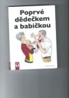 Poprvé dědečkem a babičkou