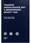 Tradiční angiologické dny s mezinárodní účastí 1999 =