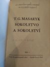 T.G. Masaryk, sokolstvo a sokolství