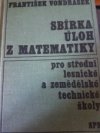 Sbírka úloh z matematiky pro střední lesnické technické školy